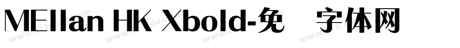 MEllan HK Xbold字体转换